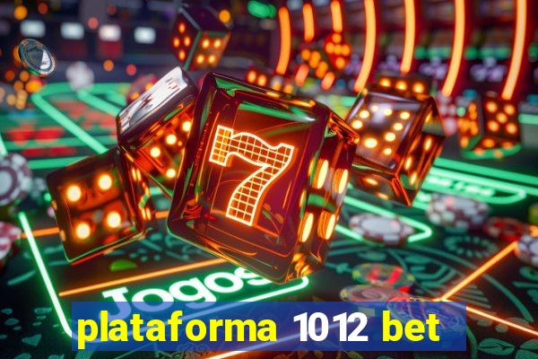 plataforma 1012 bet